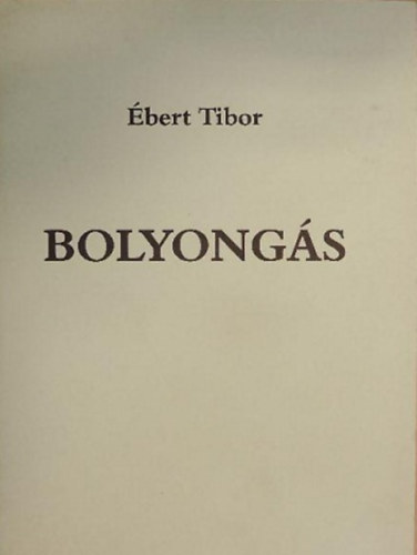 �bert Tibor - Bolyong�s