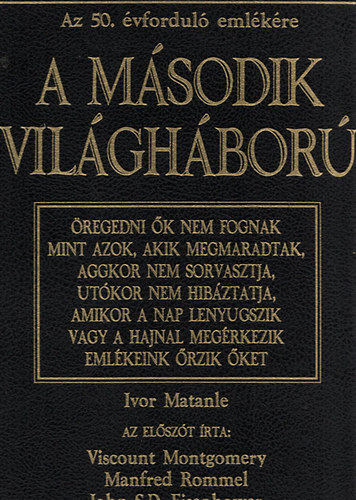 Ivor Matanle - A msodik vilghbor - Az 50. vfordul emlkre