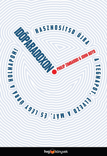 John Boyd Philip Zimbardo - Időparadoxon