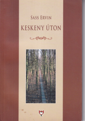 Sass Ervin - Keskeny úton