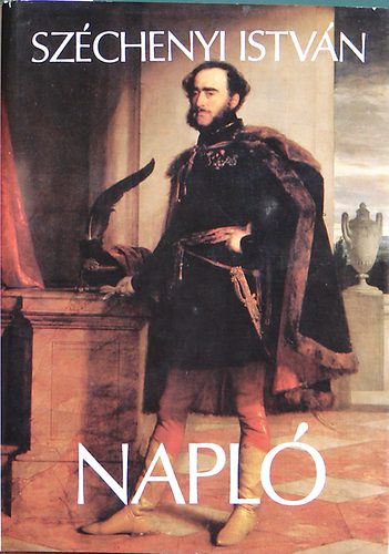 Oltványi Ambrus Széchenyi István (szerk.) - Napló
