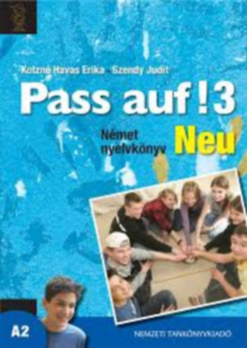 Kotzn Havas Erika; Szendy Judit - Pass auf! Neu 3. - Nmet nyelvknyv gyermekeknek