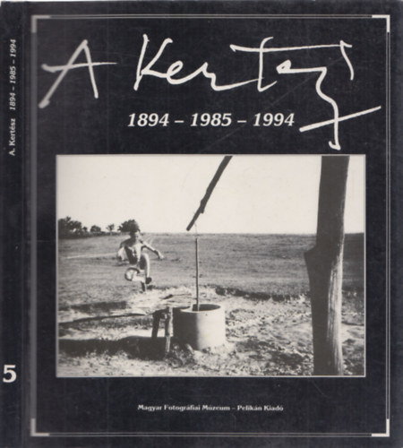 A Kertsz 1894 - 1985 - 1994