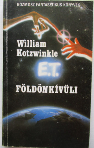 William Kotzwinkle - E.T. a földönkívüli