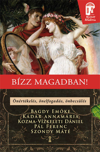 Pl Ferenc; Dr. Bagdy Emke; Dr. Szondy Mt; Kdr Annamria; Kozma-Vzkeleti Dniel - Bzz magadban!
