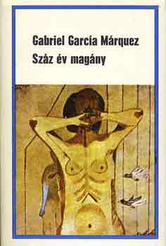 Gabriel Garc�a M�rquez - Sz�z �v mag�ny