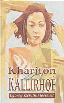 Kharit�n - Kallirho� - �g�r�g szerelmi t�rt�net