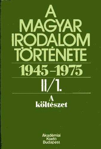 Bldi Mikls-Rnay Lszl - A magyar irodalom trtnete 1945-1975 II/1-2. (A kltszet)