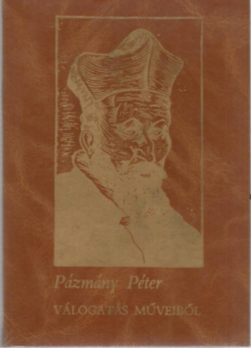 Pázmány Péter válogatás műveiből III.