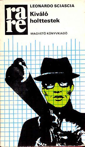 Leonardo Sciascia - Kiv�l� holttestek (rare)