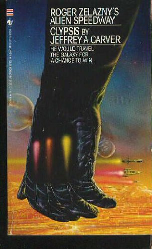 Jeffrey A. Carver - Roger Zelazny's Alien Speedway - Book 1: Clypsis