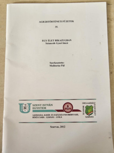 Molitorisz P�l - Egy �let Bikazugban (Sztancsik Gyuri b�csi) - Agr�rt�rt�neti f�zetek 35.