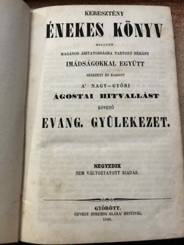 A Nagy-Gy�ri - Kereszt�ny �nekes k�nyv(Im�ds�ggal egy�tt)