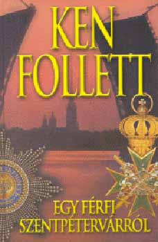 Ken Follett - Egy frfi Szentptervrrl