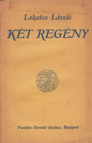 Lakatos Lszl - Kt regny