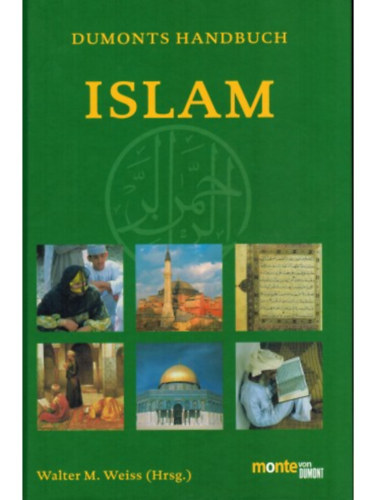 von Walter M. Weiss (Hrsg.) - DuMonts Handbuch Islam