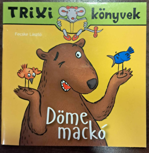 Fecske Lszl - Dme mack (TRIXI knyvek Nr. 243)