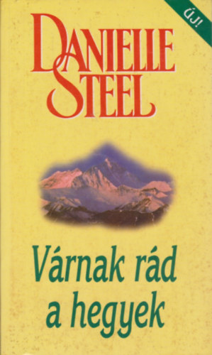 Danielle Steel - Vrnak rd a hegyek