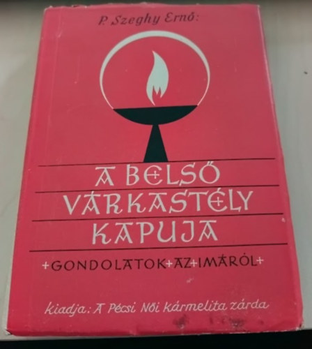 P. Szeghy Ern - A bels vrkastly kapuja