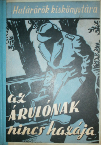 ismeretlen - Az árulónak nincs hazája