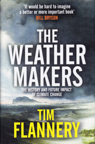 Tim Flannery - The Weather Makers