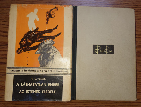 H. G. Wells - 2 ktet, 3 m H.G. Wellstl: A lthatatlan ember/Istenek eledele, A bvs bolt