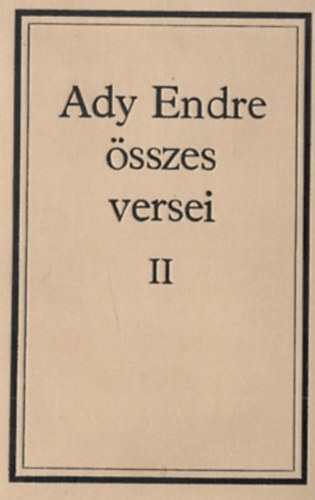 Ady Endre - Ady Endre �sszes versei II.