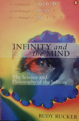 Rudy Rucker - Infinity and the Mind (The Science and Philosophy of the Infinite)
