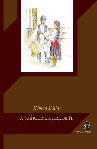 Hóman Bálint - A székelyek eredete
