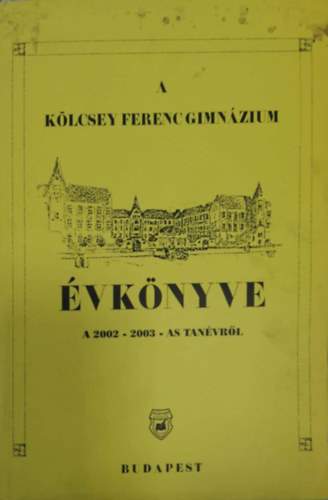 A Klcsey Ferenc Gimnzium vknyve a 2002-2003-as tanvrl