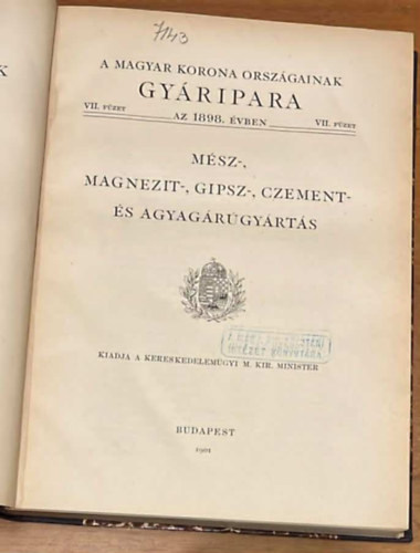 Mész-, magnezit-, gipsz-, czement- és agyagárúgyártás - A magyar korona országainak gyáripara