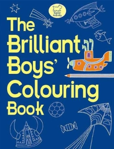 Jessie Eckel - The Brilliant Boys' Colouring Book