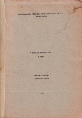 Szelestey Gyula - A repülés mechanikája II. 2. rész