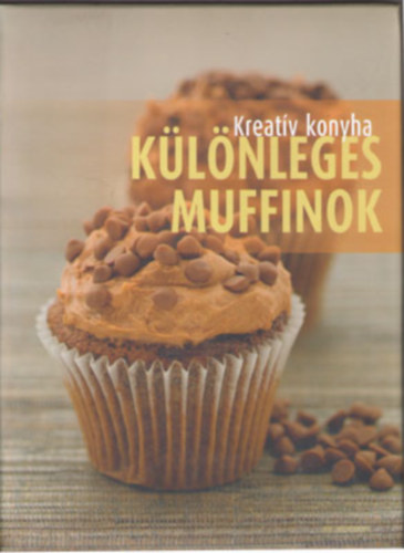 Beke Csilla  (szerk.) - Klnleges muffinok