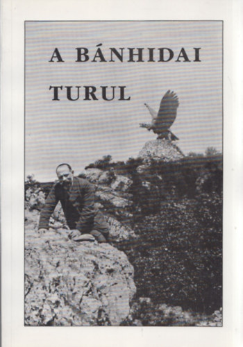 Cske Sndor  (szerk.) - A bnhidai turul I.