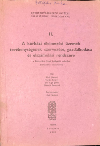 Tarj�n Gy�rgy, Dr. Rig� J�nos, B�rcs�k Ferencn� Ga�l J�nosn� - A k�rh�zi �lelmez�si �zemek tev�kenys�g�nek szervez�se, gazd�lkod�sa �s elsz�mol�si rendszere II.