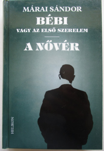 M�rai S�ndor - B�bi vagy az els� szerelem - A n�v�r