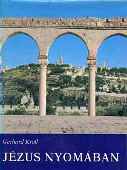 Gerhard Kroll - Jzus nyomban