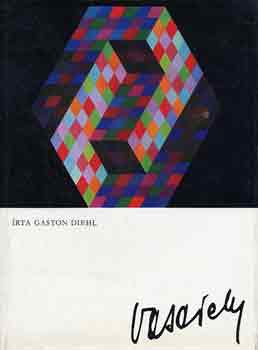 Gaston Diehl - Vasarely