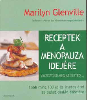 Marilyn Glenville - Receptek a menopauza idejre