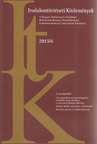 Kecskemti Gbor  (szerk.) - Irodalomtrtneti kzlemnyek 2013/6