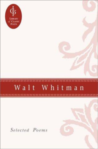 Walt Whitman - Selected Poems