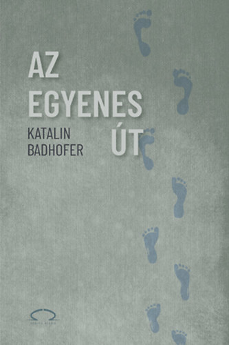 Katalin Badhofer - Az egyenes út