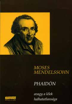 Moses Mendelssohn - Phaidn - avagy a llek hallhatatlansga