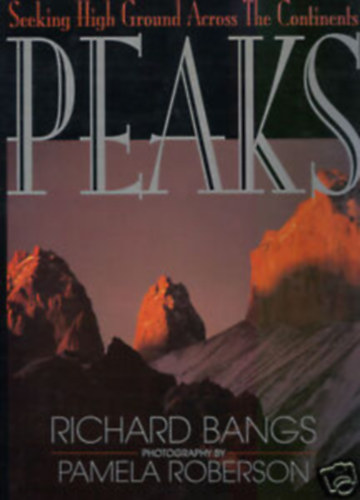 Richard Bangs - Pamela Robertson - Peaks - Seeking High Ground Across the Continent