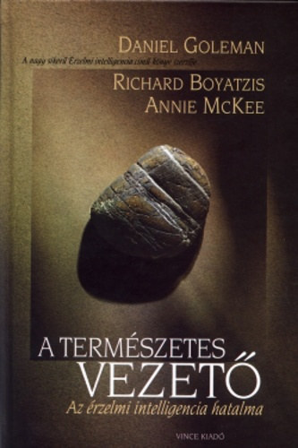 Goleman-Boyatzis-McKee - A termszetes vezet - Az rzelmi intelligencia hatalma