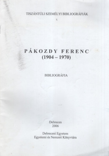 K�szegfalvi Ferenc - P�kozdy Ferenc ( 1904-1970 ) - Bibliogr�fia