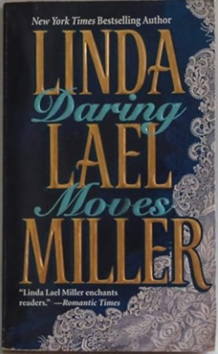 Linda Lael Miller - Daring Moves