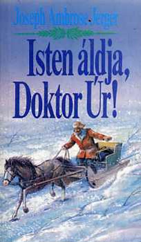 Hutai Katalin  Joseph Ambrose Jerger (szerk.), Szalai Sndor (ford.) - Isten ldja, Doktor r! (Doctor - Here's your hat!)