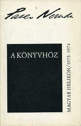 Pablo Neruda - A k�nyvh�z
